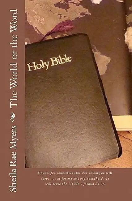 The World or the Word by Sheila Rae Myers
