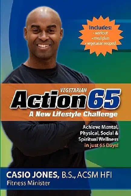 Action65 Vegetarian: A New Lifestyle Challenge by Chrystique Neibauer