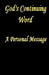God's Continuing Word - A Personal Message by Anonymous