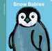 Spring Street Touch and Feel: Snow Babies by Boxer Books