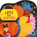 Love Is a Lantern by Boxer Books