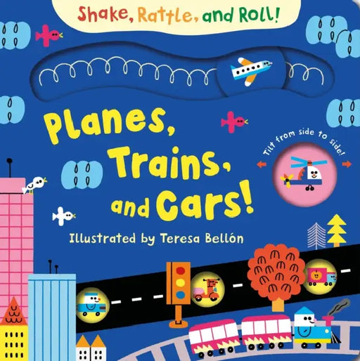Planes, Trains, and Cars by Teresa Bellón