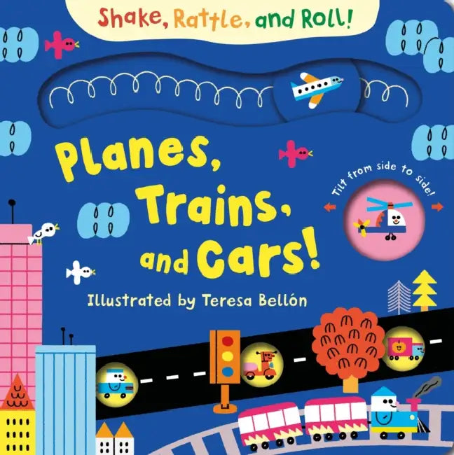 Planes, Trains, and Cars by Teresa Bellón