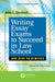 Writing Essay Exams to Succeed in Law School: (Not Just to Survive) by John C. Dernbach