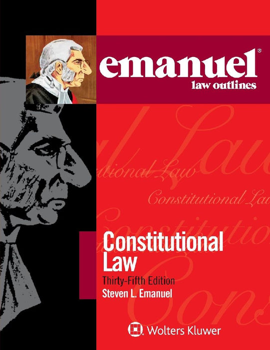 Constitutional Law  by Steven L. Emanuel