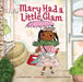 Mary Had a Little Glam by Tammi Sauer