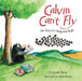 Calvin Can't Fly: The Story of a Bookworm Birdie by Jennifer Berne