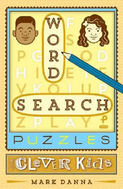 Word Search Puzzles for Clever Kids by Mark Danna