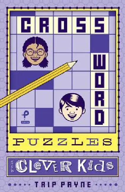 Crossword Puzzles for Clever Kids by Trip Payne