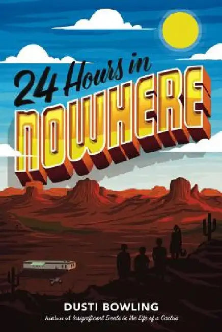 24 Hours in Nowhere by Dusti Bowling
