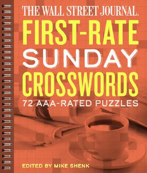 The Wall Street Journal First-Rate Sunday Crosswords, Volume 7: 72 Aaa-Rated Puzzles by Mike Shenk