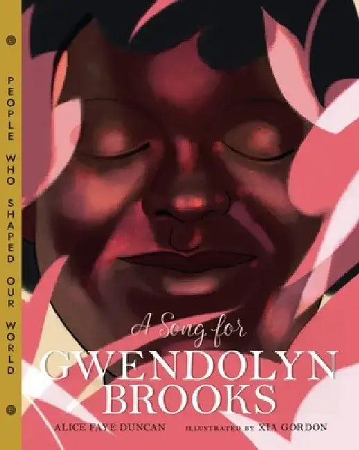 A Song for Gwendolyn Brooks by Alice Faye Duncan