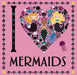 I Heart Mermaids by Lizzie Preston