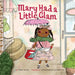 Mary Had a Little Glam by Tammi Sauer