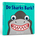 Do Sharks Bark? by Salina Yoon