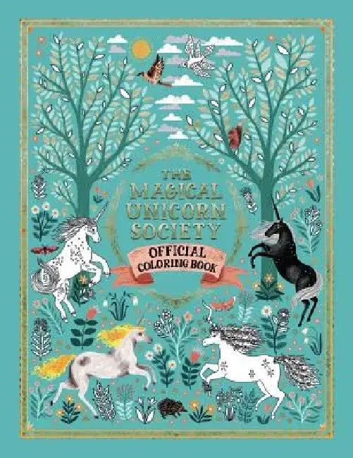 The Magical Unicorn Society Official Coloring Book by Oana Befort