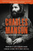 Charles Manson: Conversations with a Killer: Manson's Life Behind Bars by Edward George