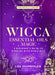 Wicca Essential Oils Magic, 6: A Beginner's Guide to Working with Magic Oils by Lisa Chamberlain
