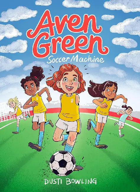 Aven Green Soccer Machine: Volume 4 by Dusti Bowling