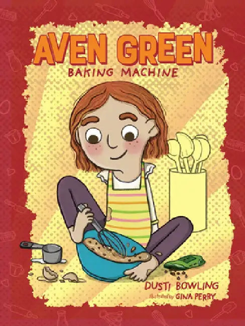 Aven Green Baking Machine, Volume 2 by Dusti Bowling