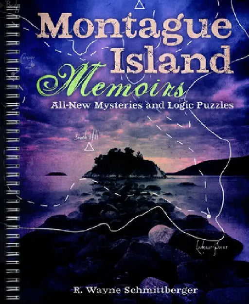 Montague Island Memoirs, 4 by R. Wayne Schmittberger