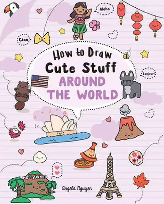How to Draw Cute Stuff: Around the World, Volume 5 by Angela Nguyen