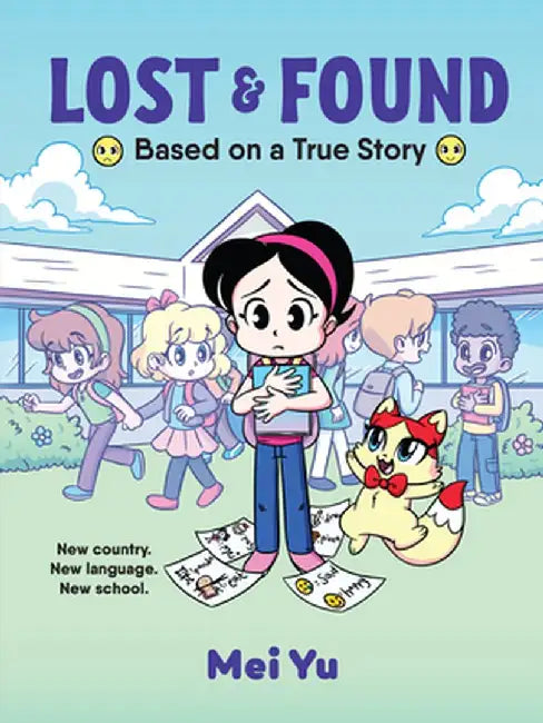 Lost & Found: Based on a True Story by Mei Yu