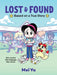 Lost & Found: Based on a True Story by Mei Yu