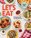 Let's Eat: 101 Recipes to Fill Your Heart & Home by Dan Pelosi