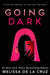 Going Dark by Melissa de la Cruz