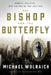 The Bishop and the Butterfly: Murder, Politics, and the End of the Jazz Age by Michael Wolraich