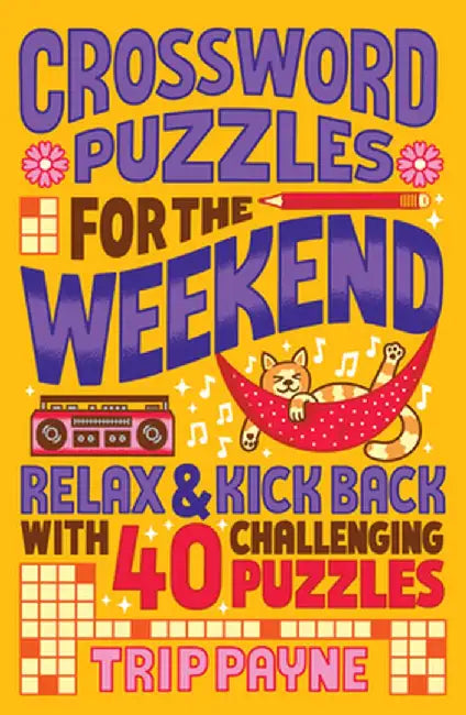 Crossword Puzzles for the Weekend by Trip Payne