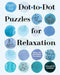 Connect with Calm: Dot-To-Dot Puzzles for Relaxation by Conceptis Puzzles