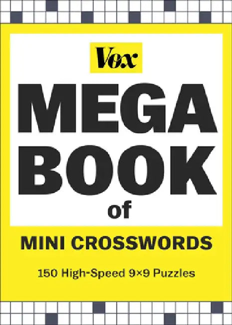 Vox Mega Book of Mini Crosswords: 150 High-Speed 9x9 Puzzles by Vox Com