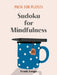 Pause for Puzzles: Sudoku for Mindfulness by Frank Longo
