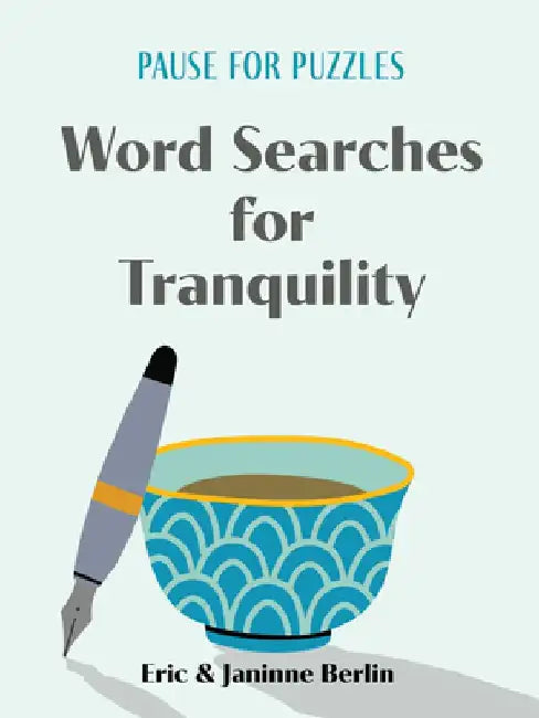 Pause for Puzzles: Word Searches for Tranquility by Eric Berlin