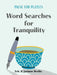 Pause for Puzzles: Word Searches for Tranquility by Eric Berlin