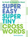 Super Easy Super Tiny Crosswords: So Small! So Simple! So Many! by Stanley Newman