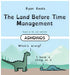 The Land Before Time Management: Adhdinos by Ryan Keats