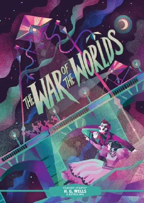 Classic Starts(r) the War of the Worlds by H. G. Wells