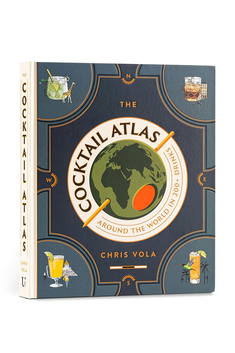 The Cocktail Atlas: Around the World in 200 Drinks