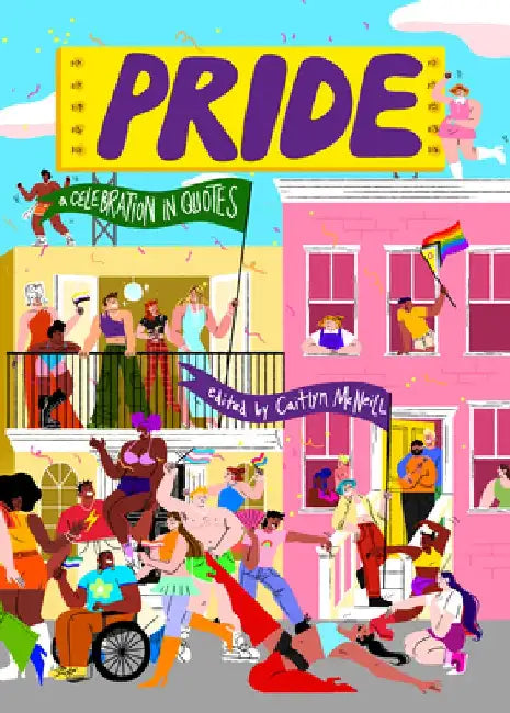 Pride: A Celebration in Quotes by Caitlyn McNeill