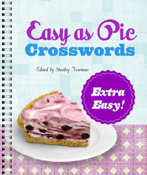 Easy as Pie Crosswords: Extra Easy! by Stanley Newman