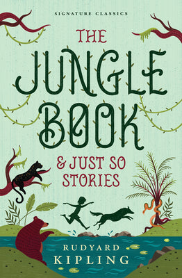 The Jungle Book & Just So Stories by Rudyard Kipling