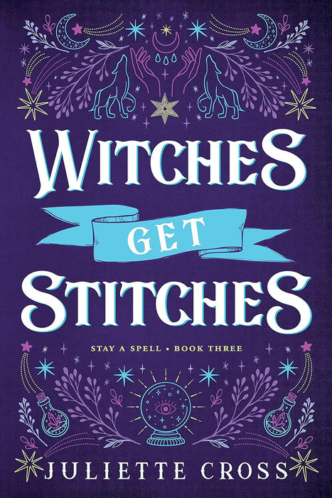 Witches Get Stitches: Stay a Spell Book 3 Volume 3