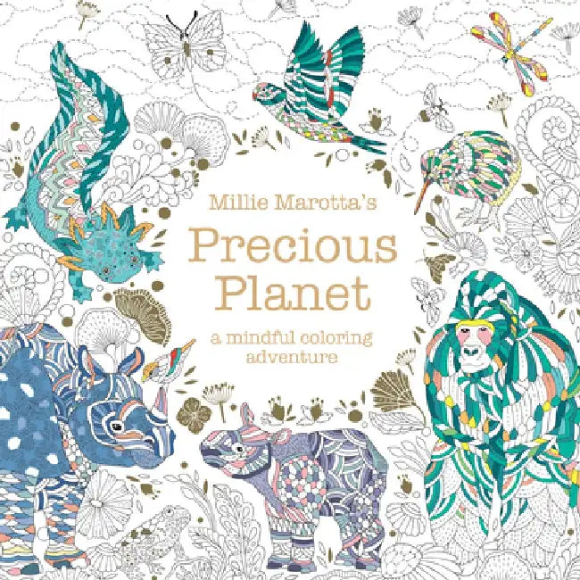 Millie Marotta's Precious Planet by Millie Marotta