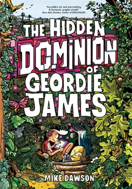 The Hidden Dominion of Geordie James by Mike Dawson