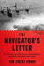 The Navigator's Letter: The True Story of Two WWII Airmen, a Doomed Mission, and the Woman Who Bound Them Together by Jan Cress Dondi