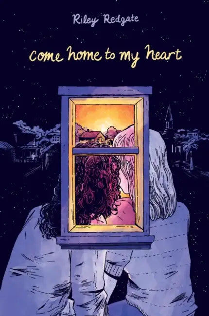 Come Home to My Heart by Riley Redgate