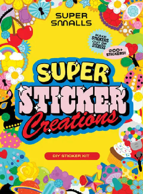 Super Sticker Creations: Collage and Create Your Own Sticker Art by Super Smalls LLC